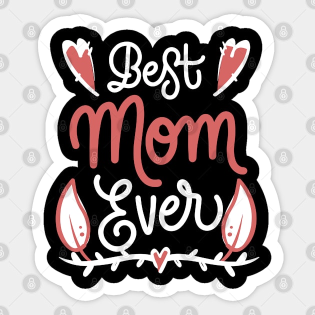 Best mom ever Sticker by sharukhdesign